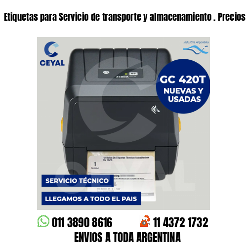 Etiquetas para Servicio de transporte y almacenamiento . Precios a medida