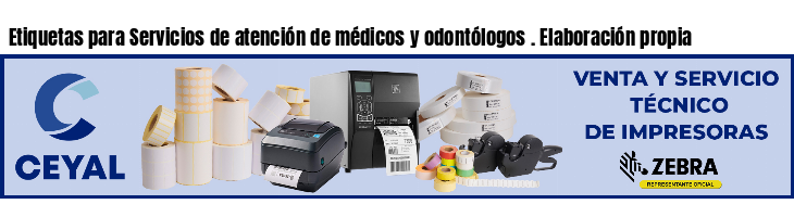 Etiquetas para Servicios de atención de médicos y odontólogos . Elaboración propia