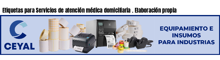 Etiquetas para Servicios de atención médica domiciliaria . Elaboración propia