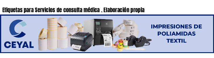 Etiquetas para Servicios de consulta médica . Elaboración propia