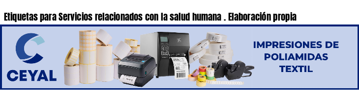 Etiquetas para Servicios relacionados con la salud humana . Elaboración propia