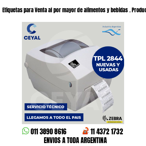 Etiquetas para Venta al por mayor de alimentos y bebidas . Producción propia