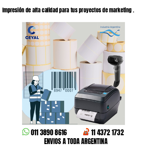 Impresión de alta calidad para tus proyectos de marketing .