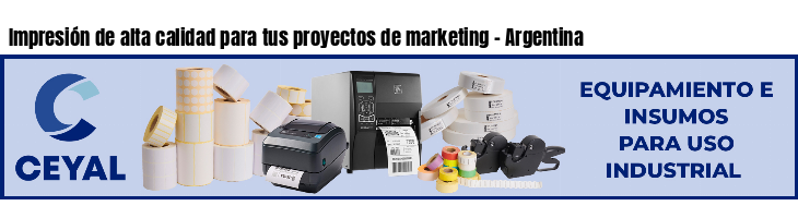 Impresión de alta calidad para tus proyectos de marketing - Argentina