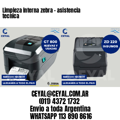 Limpieza interna zebra - asistencia tecnica
