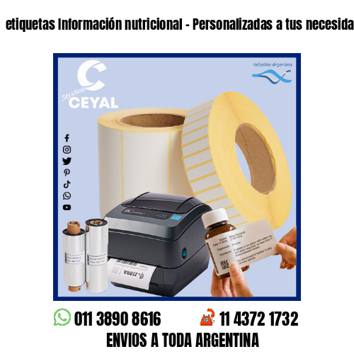 etiquetas Información nutricional – Personalizadas a tus necesidades