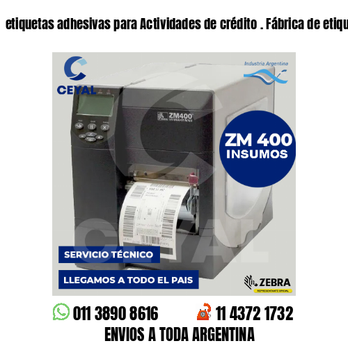 etiquetas adhesivas para Actividades de crédito . Fábrica de etiquetas