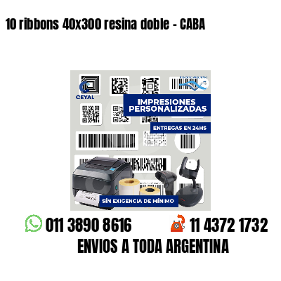 10 ribbons 40x300 resina doble - CABA