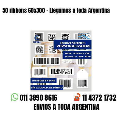 50 ribbons 60x300 - Llegamos a toda Argentina