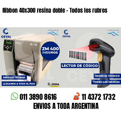 Ribbon 40x300 resina doble - Todos los rubros