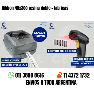 Ribbon 40x300 resina doble - fabricas