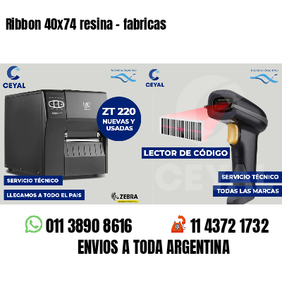 Ribbon 40x74 resina - fabricas