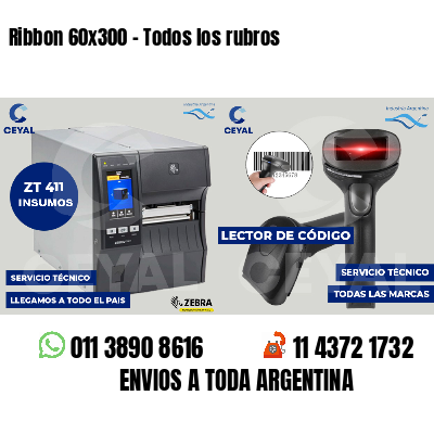 Ribbon 60x300 - Todos los rubros