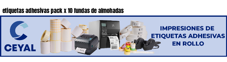 etiquetas adhesivas pack x 10 fundas de almohadas