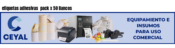 etiquetas adhesivas pack x 50 Bancos