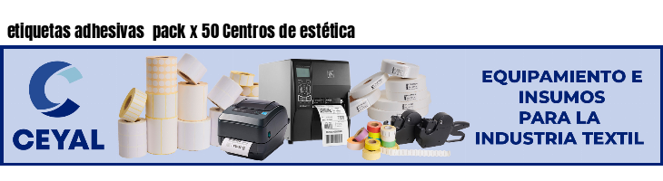 etiquetas adhesivas  pack x 50 Centros de estética