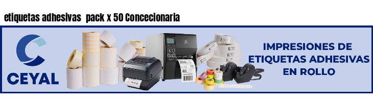 etiquetas adhesivas pack x 50 Concecionaria