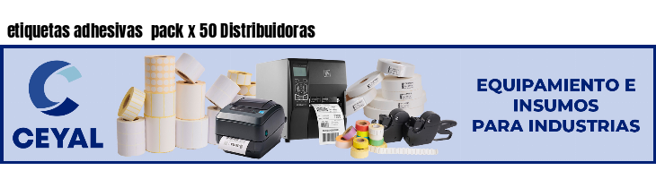 etiquetas adhesivas pack x 50 Distribuidoras