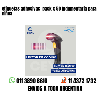 etiquetas adhesivas pack x 50 Indumentaria para niños