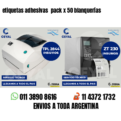 etiquetas adhesivas pack x 50 blanquerías