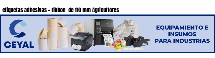 etiquetas adhesivas   ribbon  de 110 mm Agricultores