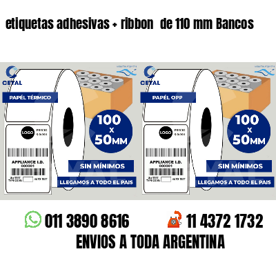 etiquetas adhesivas ribbon de 110 mm Bancos