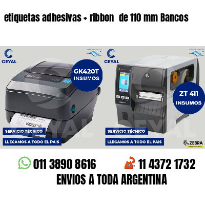 etiquetas adhesivas ribbon de 110 mm Bancos