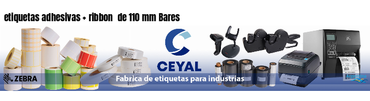 etiquetas adhesivas   ribbon  de 110 mm Bares