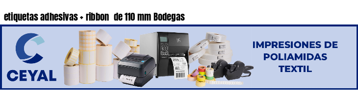 etiquetas adhesivas ribbon de 110 mm Bodegas