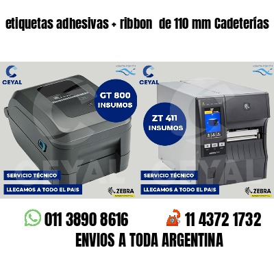 etiquetas adhesivas ribbon de 110 mm Cadeterías