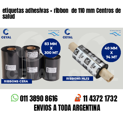 etiquetas adhesivas ribbon de 110 mm Centros de salud