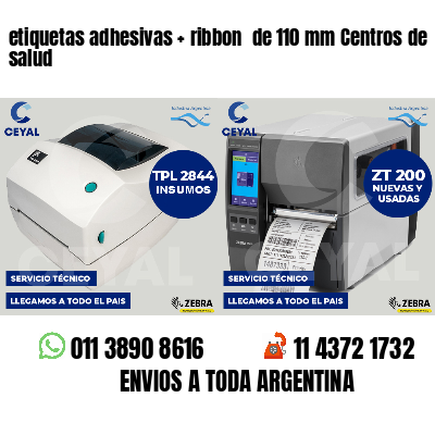etiquetas adhesivas ribbon de 110 mm Centros de salud