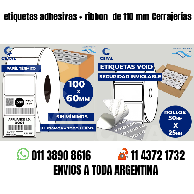 etiquetas adhesivas   ribbon  de 110 mm Cerrajerías