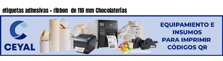 etiquetas adhesivas ribbon de 110 mm Chocolaterías