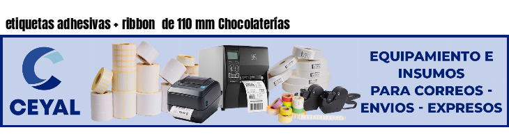 etiquetas adhesivas ribbon de 110 mm Chocolaterías