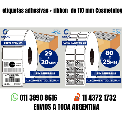 etiquetas adhesivas   ribbon  de 110 mm Cosmetología