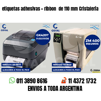 etiquetas adhesivas   ribbon  de 110 mm Cristalería