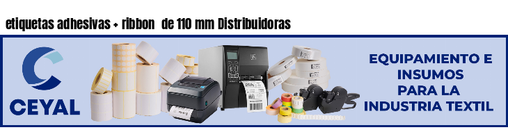 etiquetas adhesivas ribbon de 110 mm Distribuidoras