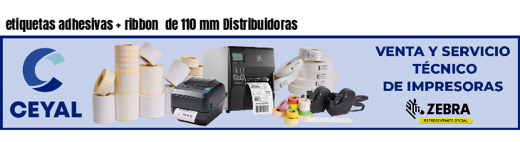 etiquetas adhesivas   ribbon  de 110 mm Distribuidoras