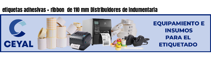 etiquetas adhesivas   ribbon  de 110 mm Distribuidores de indumentaria
