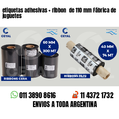 etiquetas adhesivas ribbon de 110 mm Fábrica de juguetes