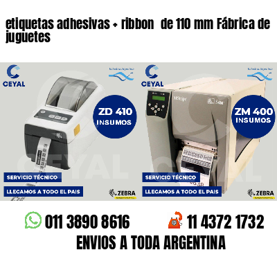 etiquetas adhesivas ribbon de 110 mm Fábrica de juguetes