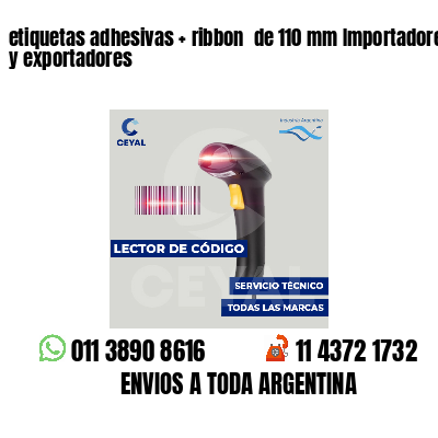etiquetas adhesivas ribbon de 110 mm Importadores y exportadores