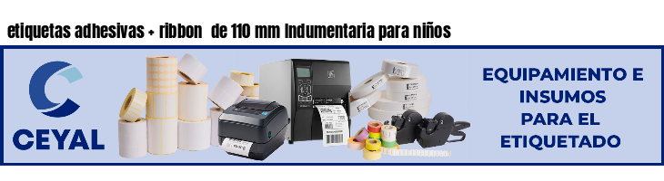 etiquetas adhesivas   ribbon  de 110 mm Indumentaria para niños