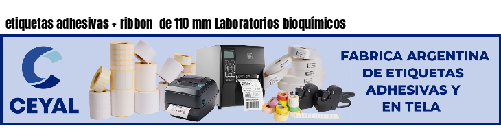 etiquetas adhesivas ribbon de 110 mm Laboratorios bioquímicos