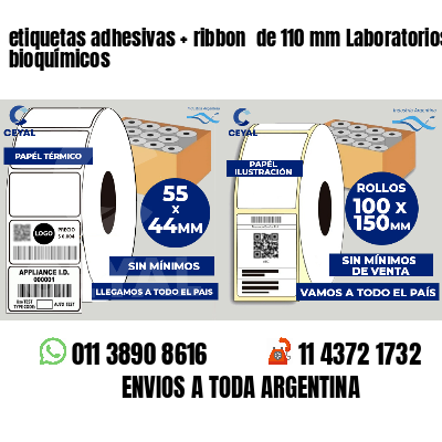 etiquetas adhesivas ribbon de 110 mm Laboratorios bioquímicos