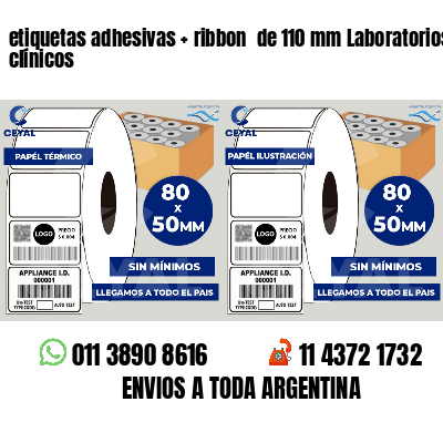 etiquetas adhesivas ribbon de 110 mm Laboratorios clínicos
