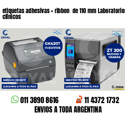 etiquetas adhesivas ribbon de 110 mm Laboratorios clínicos
