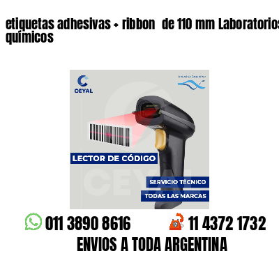 etiquetas adhesivas ribbon de 110 mm Laboratorios químicos