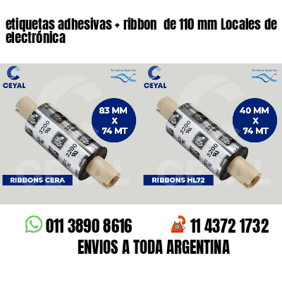 etiquetas adhesivas   ribbon  de 110 mm Locales de electrónica